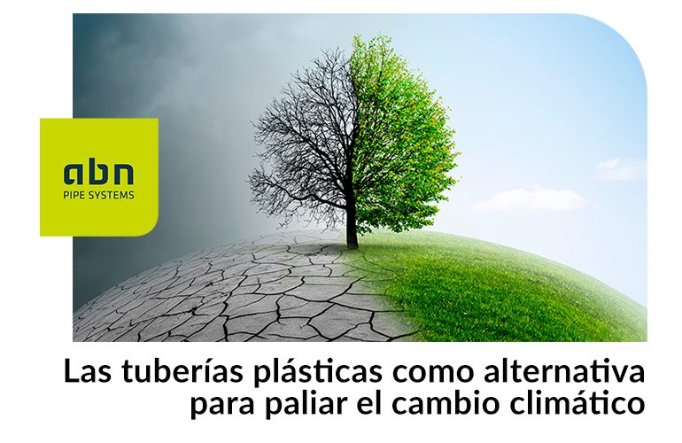 Las tuberías plásticas como alternativa para paliar el cambio climático