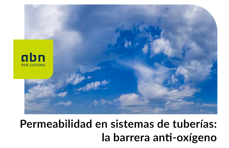 Permeabilidad en sistemas de tuberías: la barrera anti-oxígeno (bao)
