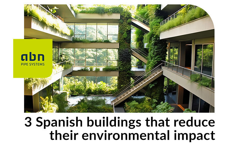 3 Spanish buildings that reduce their environmental impact