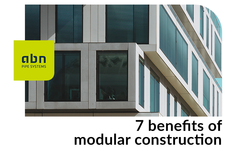 7 benefits of modular construction