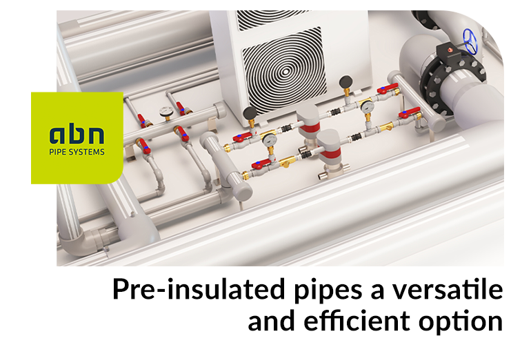 Pre-insulated pipes, a versatile and efficient option